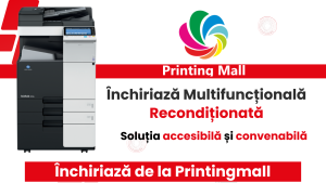 De ce să alegi serviciul de închiriere a imprimantelor de la PrintingMall.ro