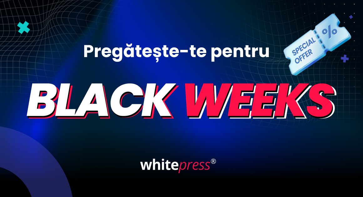WhitePress® anunță lansarea campaniei Black Weeks 2025: două săptămâni de oferte și reduceri !